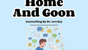 Stay Home And Goon With Dr Lovejoy