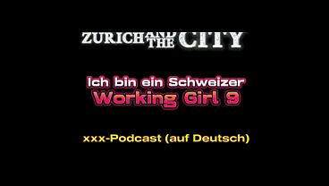 Ich bin ein Schweizer Working Girl 9 &ndash_ Er wollte SEX IN DER DUSCHE &ndash_ xxx-Podcast auf Deutsch