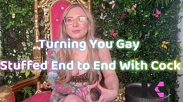 Turning You Gay Stuffed End to End With Cock