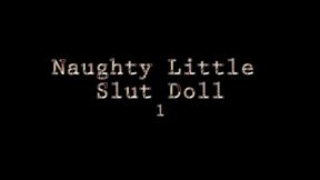 Naughty Little Slut Doll 1