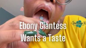 Ebony Giantess Wants a Taste