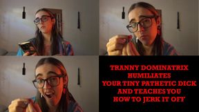 Trans dom teaches you how to jerk off your microscopic dick