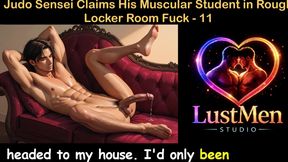 Gay Audio Sex Story - Judo Sensei Claims His Muscular Student in Rough Locker Room Fuck - Part 11