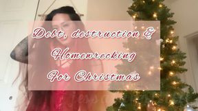 Debt, Destruction and Homewrecking for Christmas