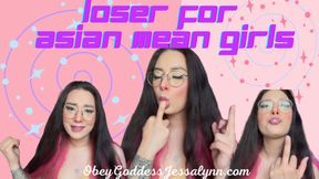 Loser for Asian Mean Girls
