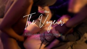 Ｔｈｅ Ｖｏｙｅｕｒ - Craig_1987 - A BBC and a Hotwife Special