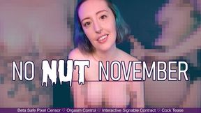NO NUT NOVEMBER 2025 - Beta Safe Interactive Orgasm Denial Signable Contract by Miss Faith Rae with Censored Topless Tit & Ass Teasing and Cum Control - HD 1080p MP4