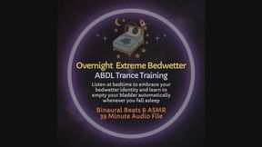 Overnight Extreme Bedwetter Trance Training