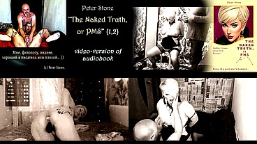 Peter Stone - The Naked Truth, or PMS (Prose by my spouse), the original video version of the audiobook (1,2)...