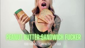 Peanut Butter Sandwich Fucker