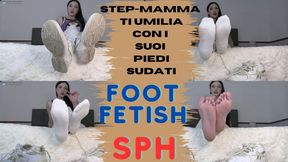 STEP-MAMMA TI UMILIA - FOOT FETISH - SPH