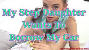 My Step Daughter Wants To Borrow My Car