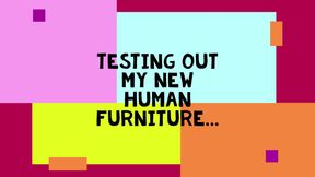 Testing out my Human Furniture