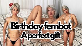 Birthday Fembot, a perfect gift.