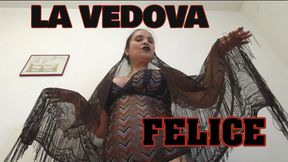 LA VEDOVA FELICE