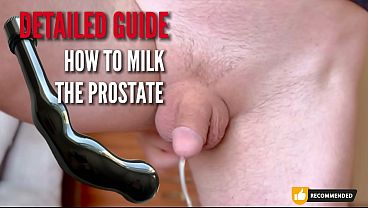 Detailed guide to insane prostate orgasms