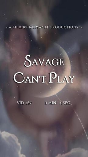 Vid267 – Savage Can’t Play