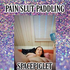 PAIN SLUT - Paddling My Thighs
