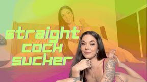 Straight Cock Sucker