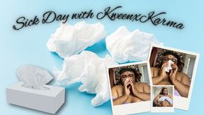 Sick Day with KweenxKarma