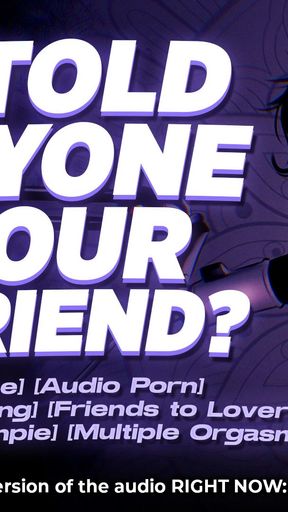 Dominant Best Friend Finds Out You Lied - YSF - M4F Audio Roleplay   Clip 1