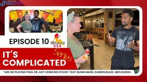 Its Complicated: Ep 10 Quinn Marie Pool Stick or Meat Stick