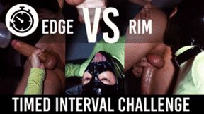 EDGE vs RIMMING - INSANE TIMED Interval Challenge