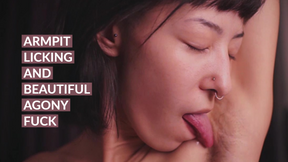 Armpit Licking and Beautiful Agony Fuck