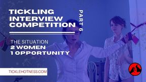 Tickling Interview Competition - Part 6