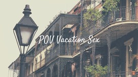 POV vacation sex