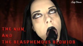 THE NUN AND THE BLASPHEMOUS BLOWJOB