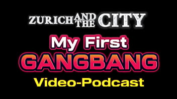 My FIRST GANGBANG &ndash_ Video-Podcast in English