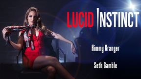 ”Lucid Instinct - Kimmy Granger”