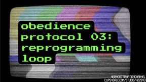 Obedience Protocol 03: Reprogramming Loop MP3