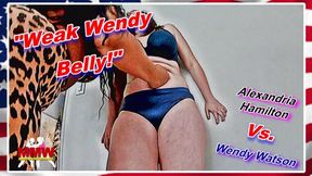 Weak Wendy Belly!