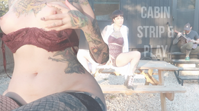 Cabin Strip and Play
