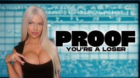 PROOF YOU’RE A LOSER