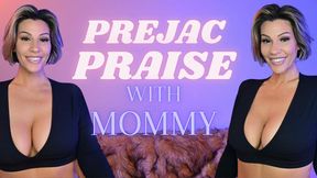 Prejac Praise with step-Mommy