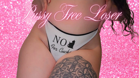 Pussy Free Loser - Topless Cuck Humiliation