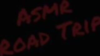 #ASMR Road Trip