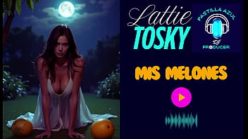 Mis Melones- La Tetosky