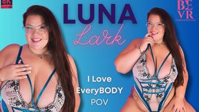 Luna Lark - I Love EveryBODY- BEVR