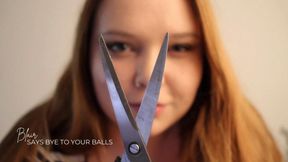 BLAIR SAYS BYE TO YOUR BALLS - FEMDOM CASTRATION FANTASY