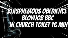 Blasphemous Obedience blowjob BBC in Church Toilet 16 min