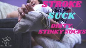 Stroke While You Suck on My Dirty, Stinky Socks