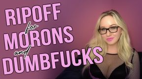 Ripoff For Morons And Dumbfucks