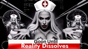 Goon Until Reality Dissolves