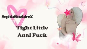Tight Little Anal Fuck - Sophia Sinclaire fucks her tight little ass with a dildo - 4K Mp4