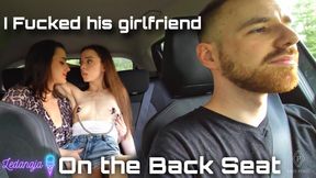 I fucked his girlfriend on the back seat of his car | Lady Perse, Ledanaja