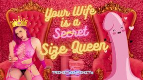 Your Wife is a Secret Size Queen